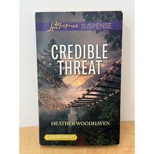 Credible Threat Heather Woodhaven Love Inspired Suspense Larger Print Book 2018